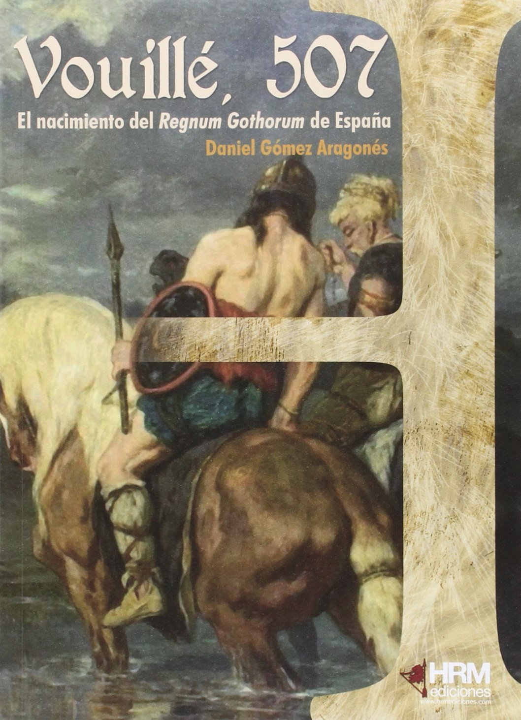 Vouillé, 507 : el nacimiento del Regnum Gothorum de España Contemporary literature