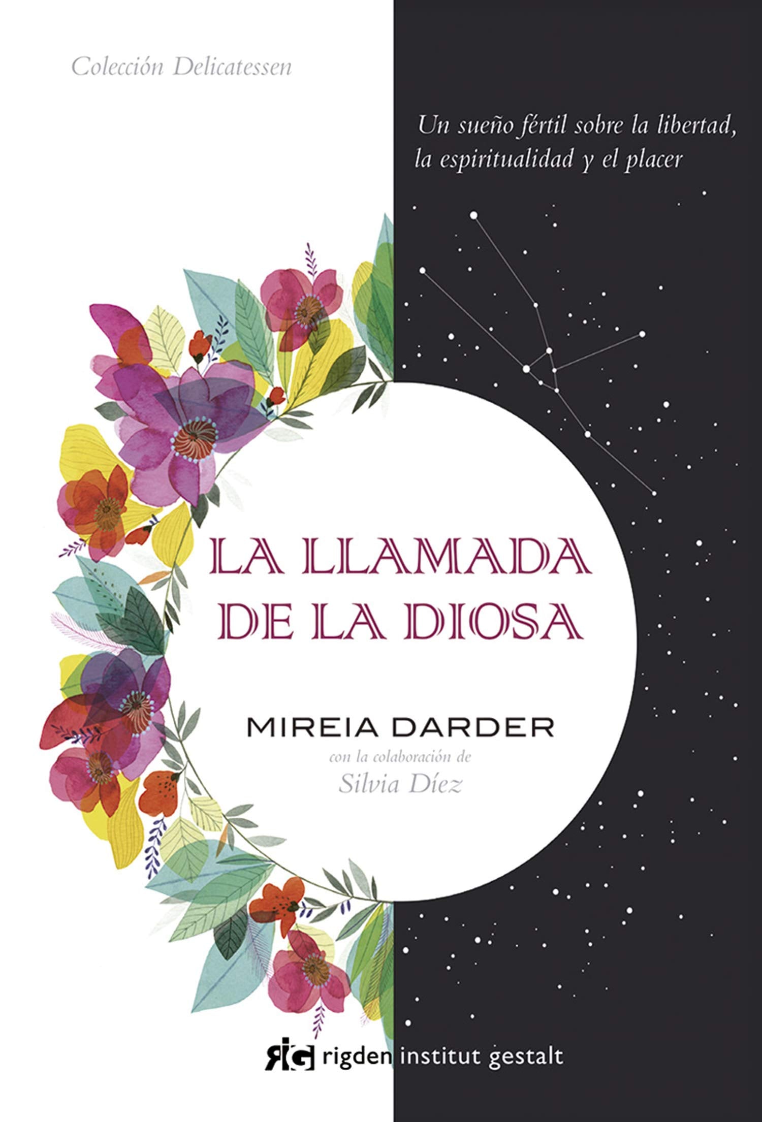 La llamada de la diosa : un sueño fértil sobre la libertad, la espiritualidad y el placer (Delicatessen) Partnership & Love
