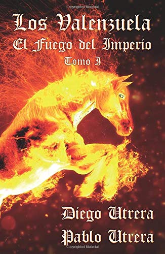 Los Valenzuela. El fuego del imperio: Tomo 1 book