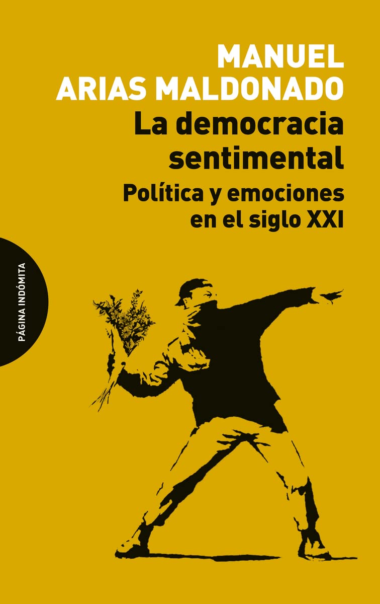 La democracia sentimental: Política y emociones en el siglo XXI book