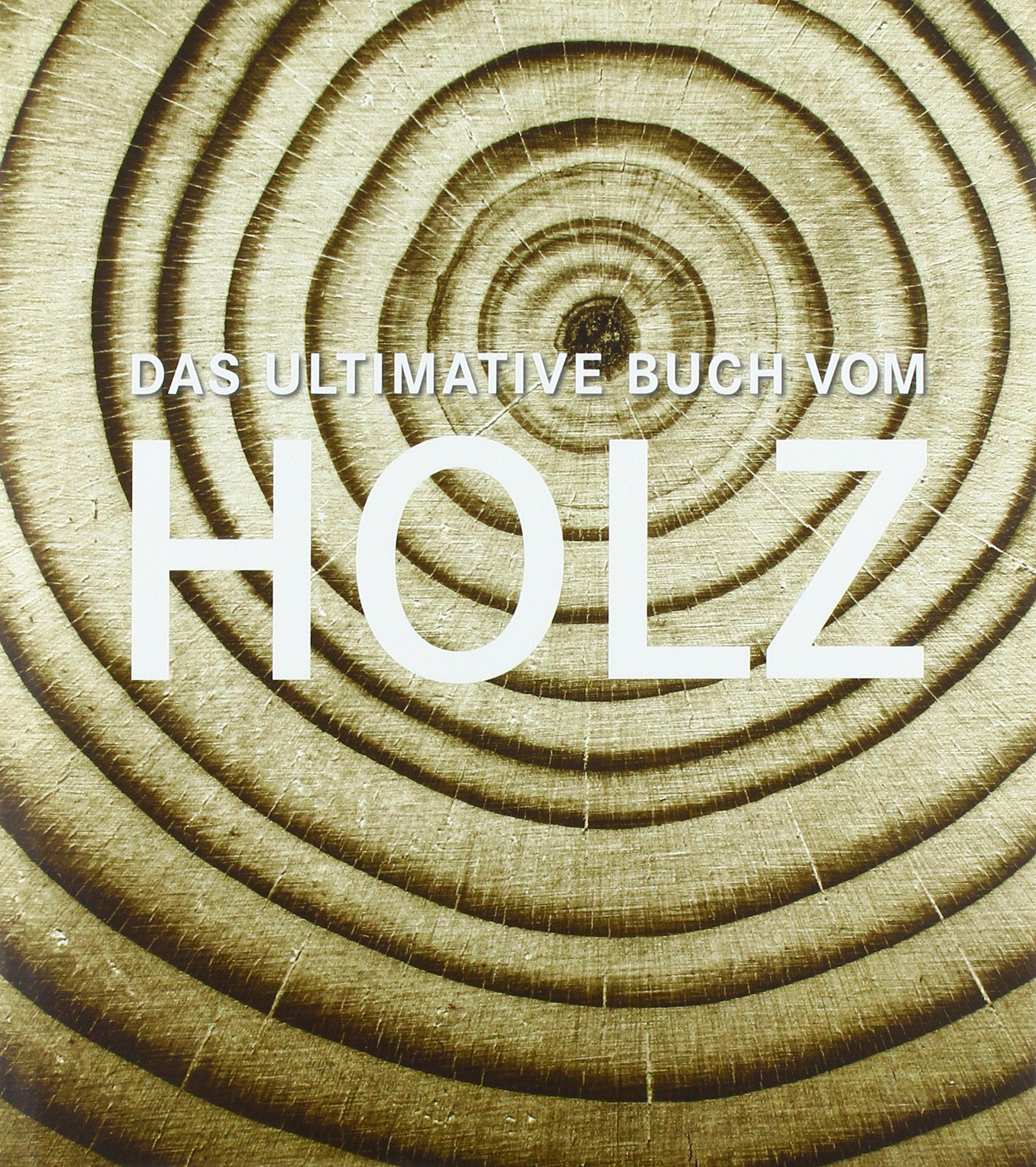 Das Ultimative Buch von Holz Architecture