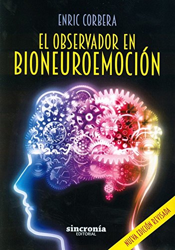 El observador en bioneuroemoción: Nueva edición revisada Health, Nutrition & Fitness