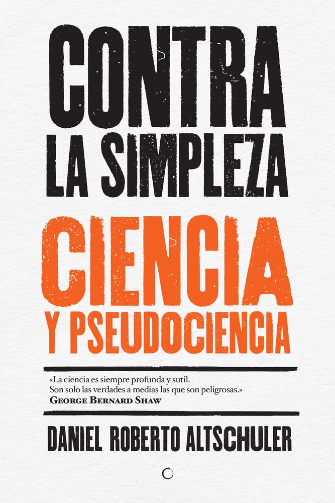 Contra la simpleza: Ciencia y pseudociencia Learning & Reference