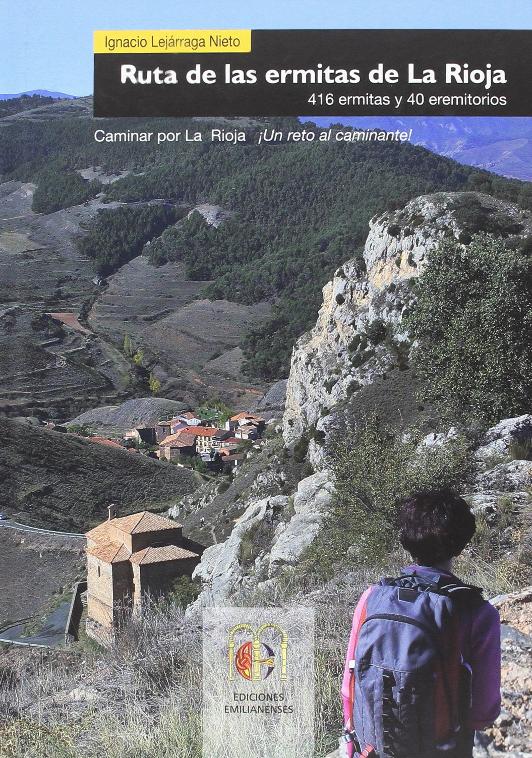 Ruta de las ermitas de La Rioja: 416 ermitas y 40 eremitorios book