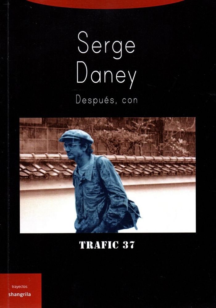 Serge Daney : después, con (Trayectos, Band 5) Learning & Reference