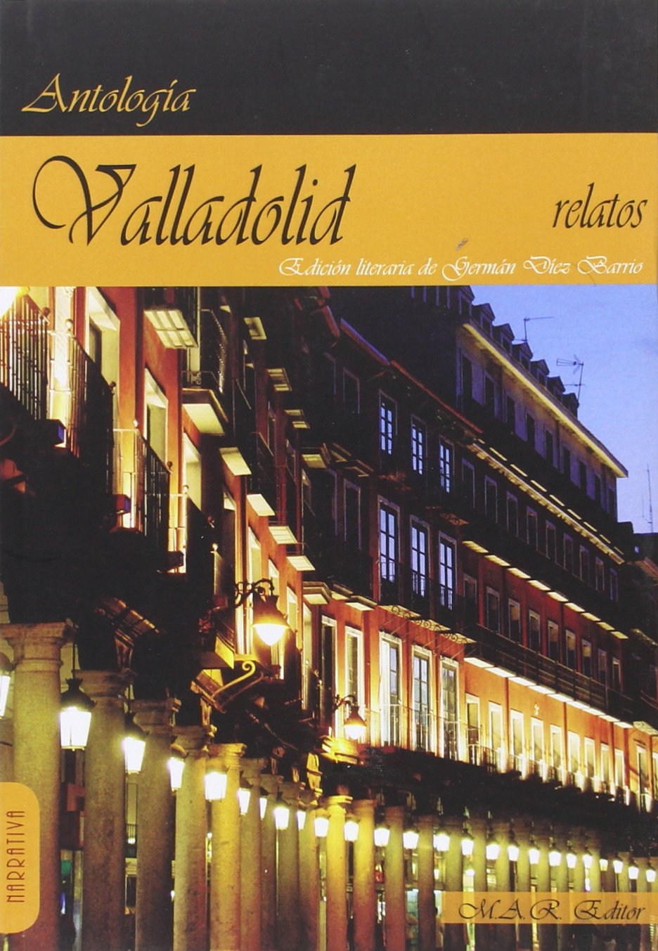 Valladolid : antología de relatos Contemporary literature
