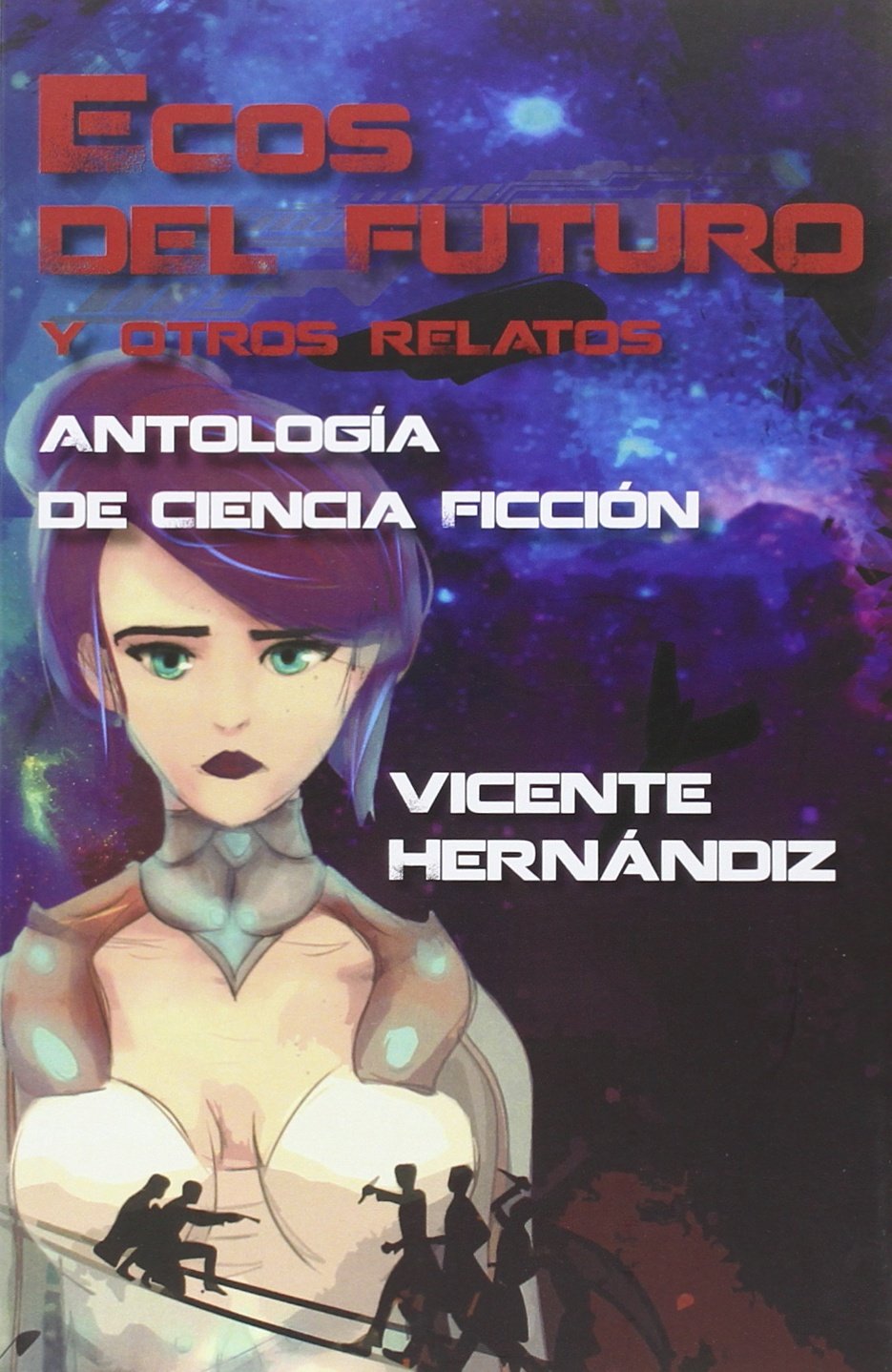 Ecos del futuro y otros relatos: Antología de Ciencia Ficción book