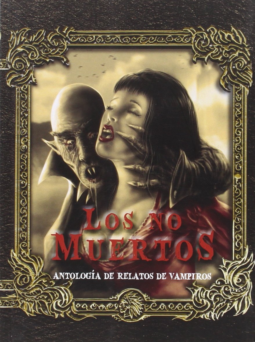 Los no muertos: Antología de relatos de vampiros book