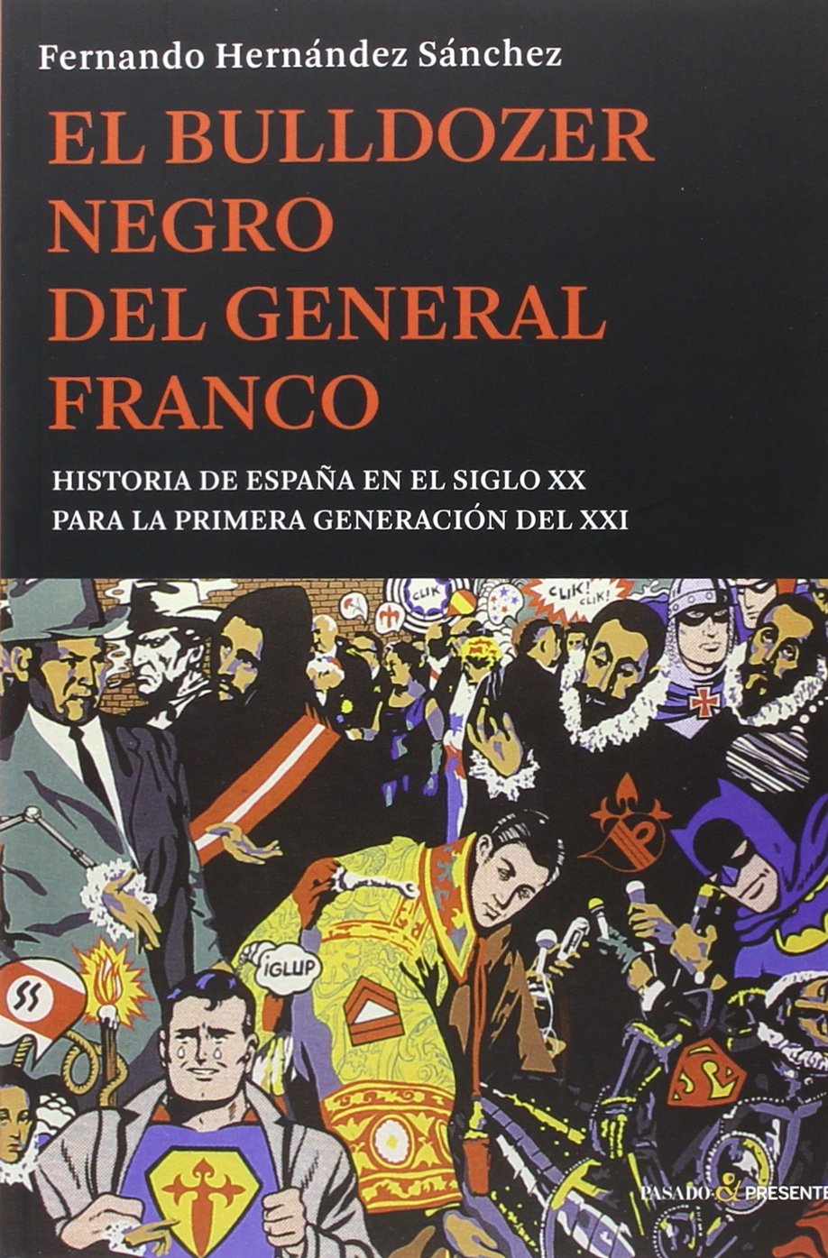 El bulldozer negro del General Franco Social Sciences