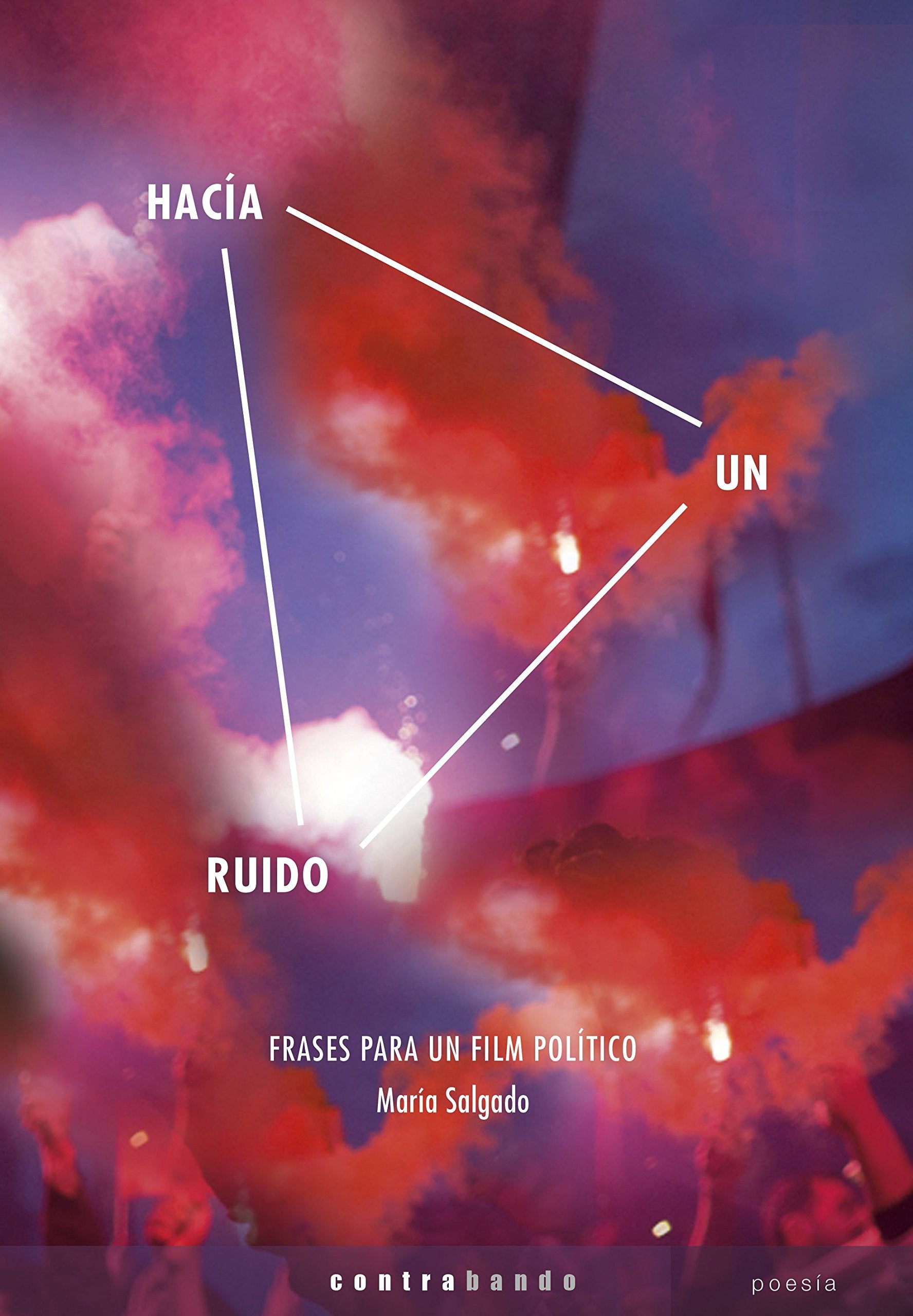 Hacía un ruido. Frases para un film político book