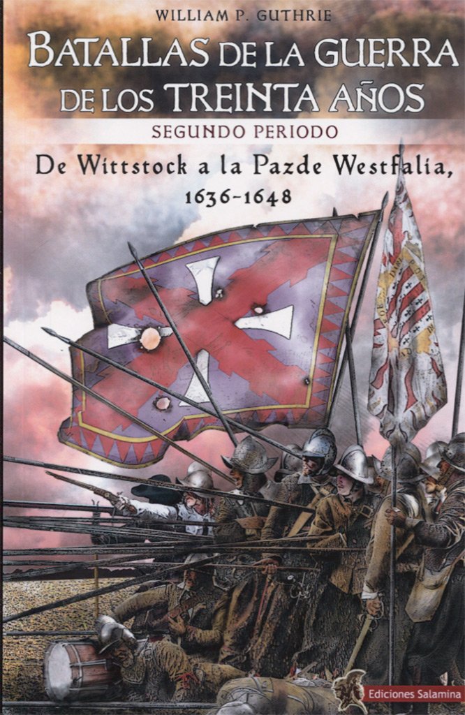 Batallas de la Guerra de los Treinta Años : segundo periodo : de Wittstock a la Paz de Westfalia, 1638-1648 Contemporary literature