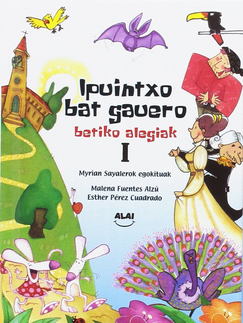 Ipuintxo bat gauero. Betiko alegiak I book