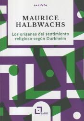 Los orígenes del sentimiento religioso según Durkheim : introducción a la sociología de la religión de Émile Durkheim Books
