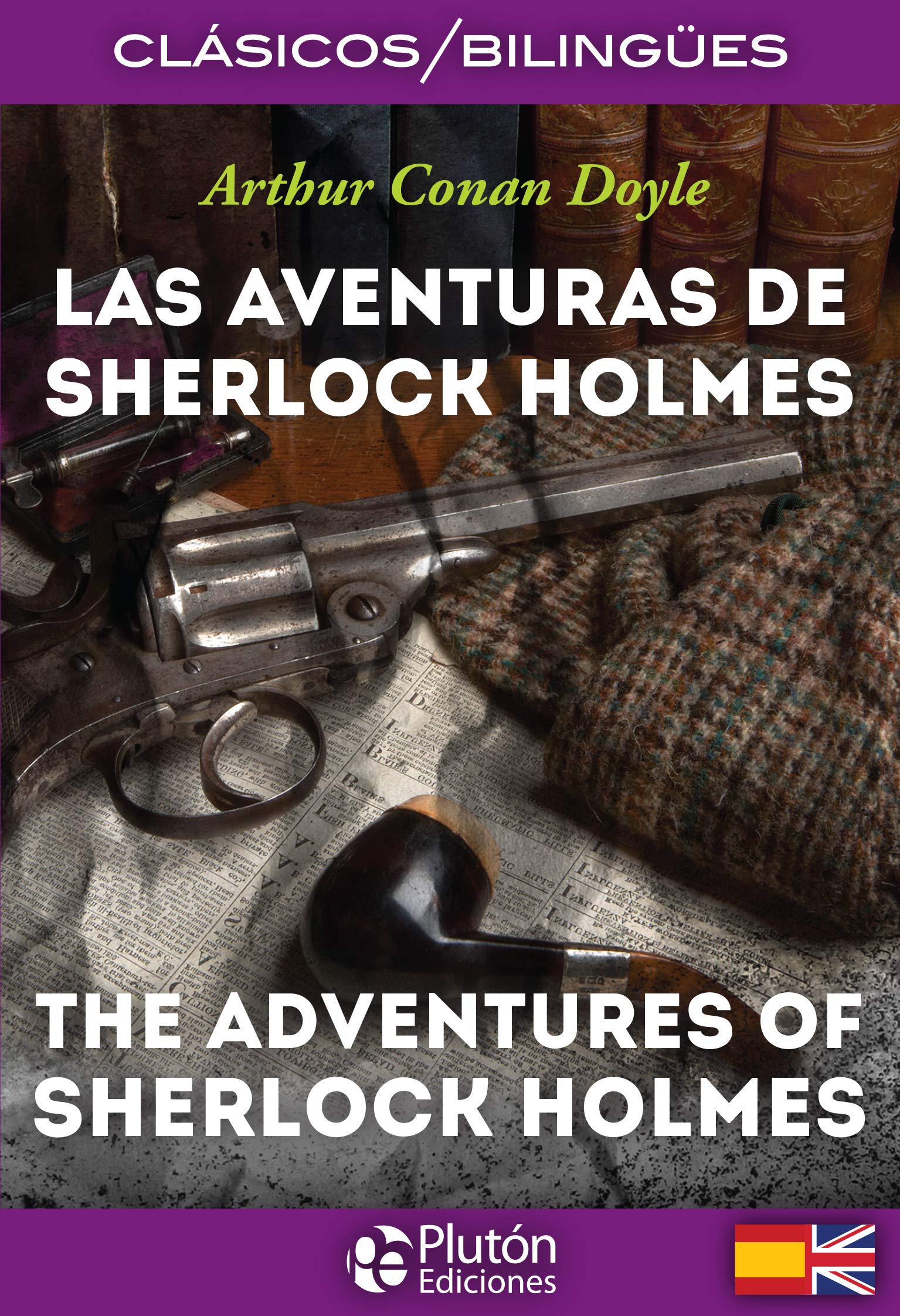 Las aventuras de Sherlock Holmes = The adventures of Sherlock Holmes (Colección Clásicos Bilingües, Band 1) Contemporary literature