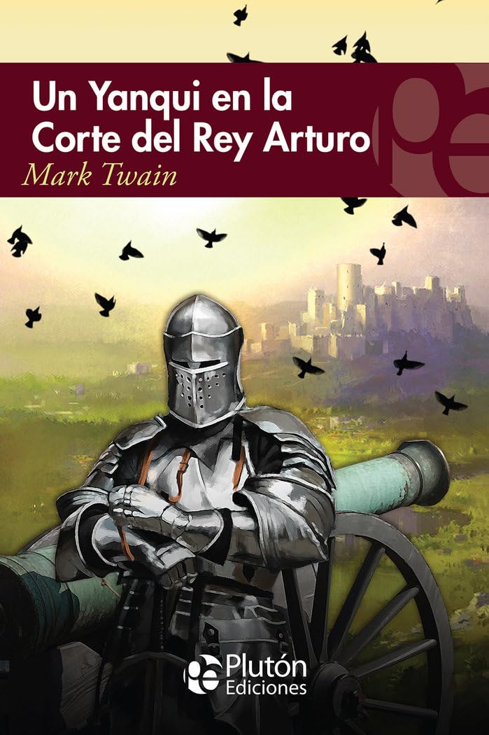 Un yanqui en la corte del rey Arturo (Colección Eterna, Band 1) Action & Adventure
