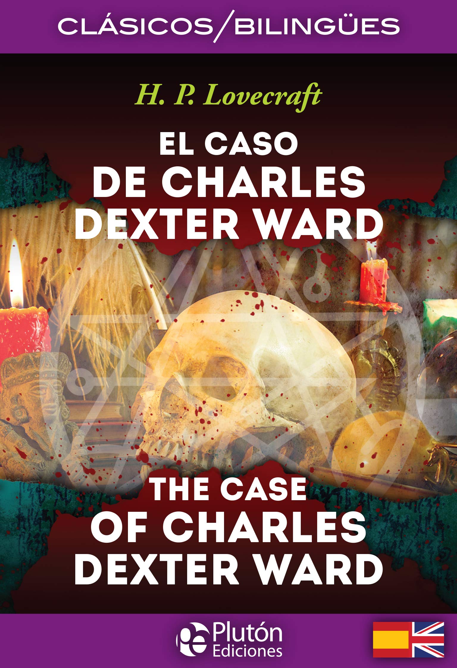 El caso de Charles Dexter Ward = The case of Charles Dexter Ward Fiction