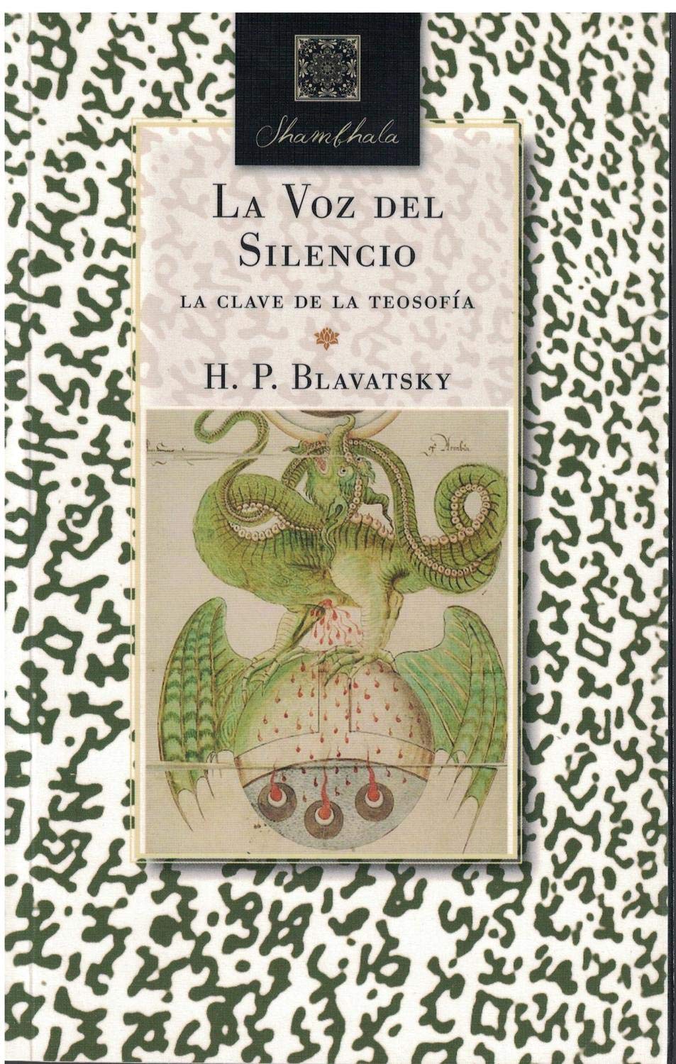 La voz del silencio: La clave de la Teosofía Religion & Esotericism