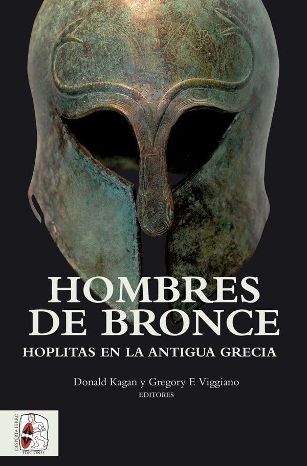 Hombres de bronce . Hoplitas en la antigua Grecia Social Sciences