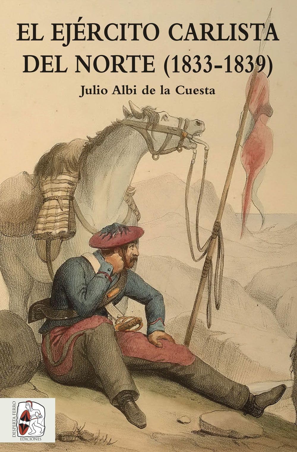 El ejército carlista del Norte, 1833-1839 Social Sciences