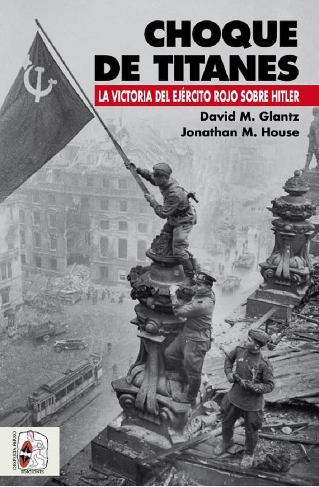 Choque de titanes : la victoria del Ejército Rojo sobre Hitler Contemporary literature