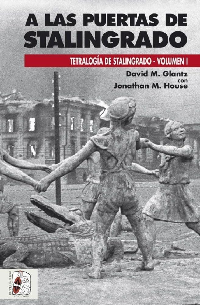 A las puertas de Stalingrado: Operaciones germano-soviéticas de abril a agosto de 1942 book