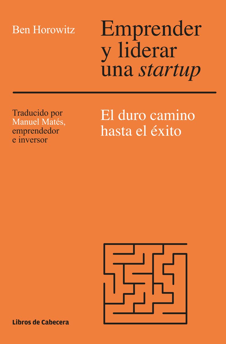 Emprender y liderar una startup: El duro camino hasta el éxito book