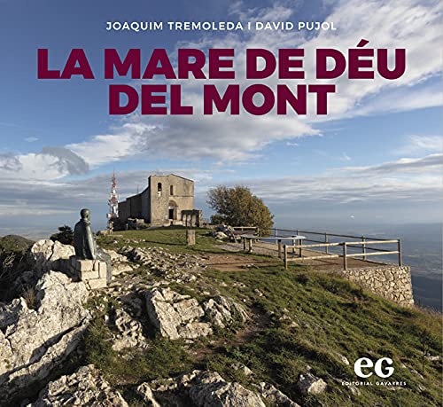 LA MARE DE DÉU DEL MONT: UNA MUNTANYA A CAVALL DE LA GARROTXA I L'EMPORDÀ Books