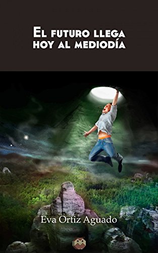 El futuro llega hoy al mediodía Fantasy & Sci-Fi