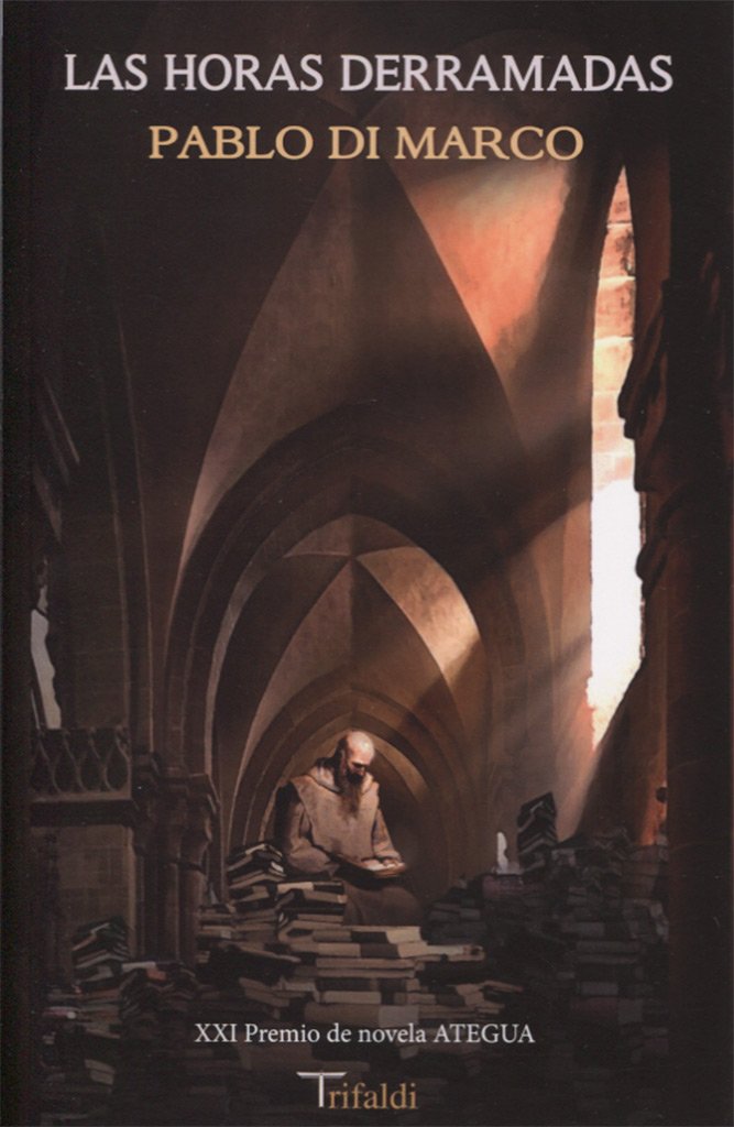 Las horas derramadas (narrativa, Band 20) Contemporary literature