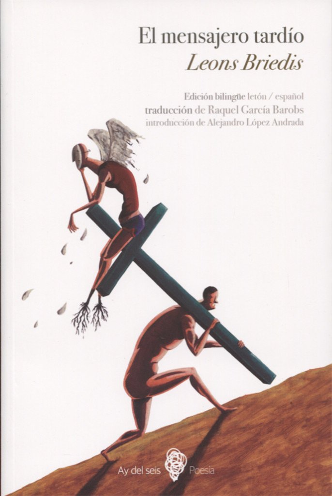 El mensajero tardío (Ay del seis Poesía, Band 1) Non-fiction