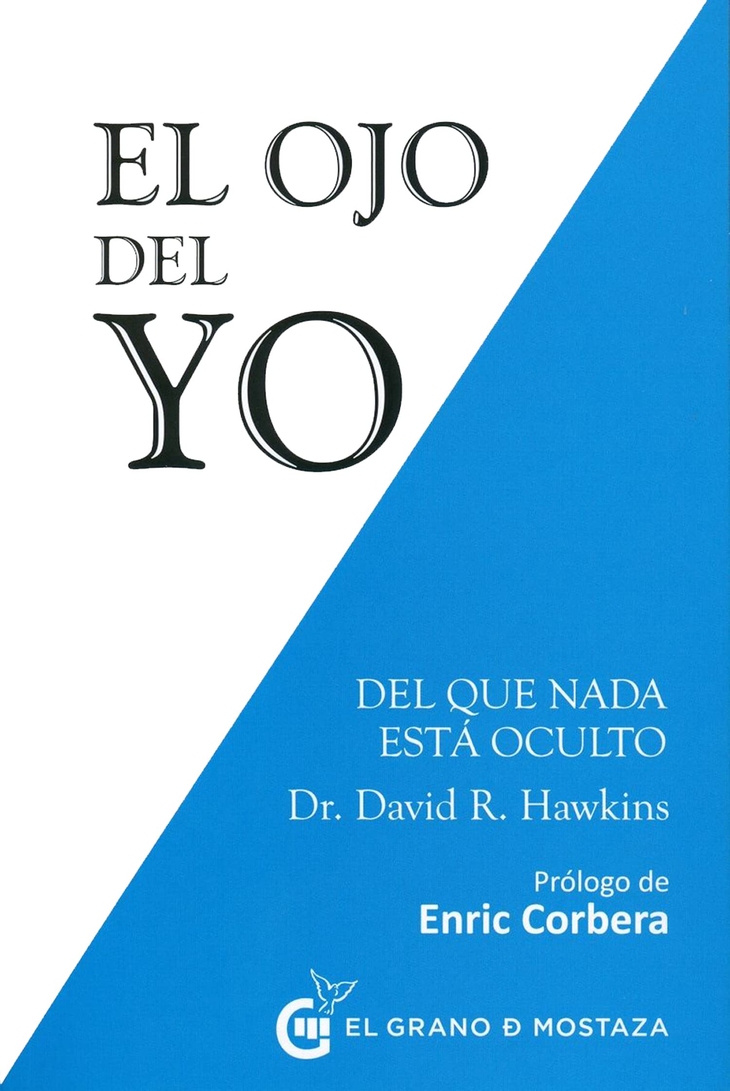 El ojo del yo: Del que nada está oculto Religion & Esotericism