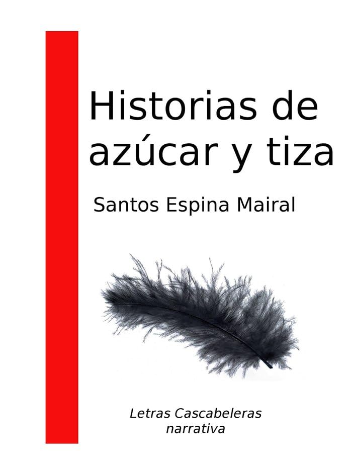 Historias de azúcar y tiza (Letras Cascabeleras, Band 10) Books