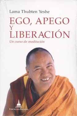 Ego, apego y liberación : aprender a superar tu burocracia mental : un curso de cinco días book
