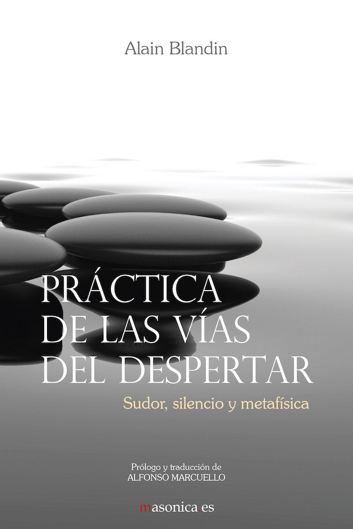 Práctica de las vías del despertar: Sudor, silencio y metafísica (DE EGIPCIACA, Band 1200009) Books