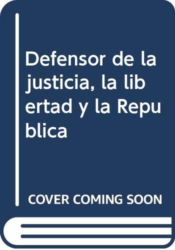 DEFENSOR DE LA JUSTICIA, LA LIBERTAD Y LA REPÚBLICA Books