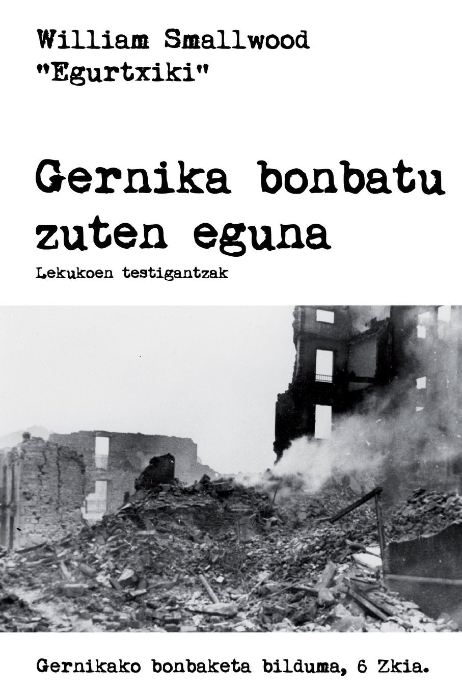 Gernika bonbatu zuten eguna (Gernikako bonbaketa bilduma, Band 6) Social Sciences