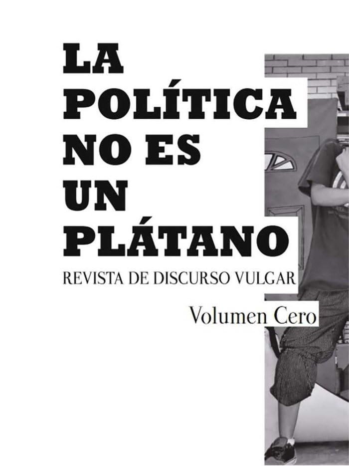 La política no es un plátano: Politics is not a Banana Books
