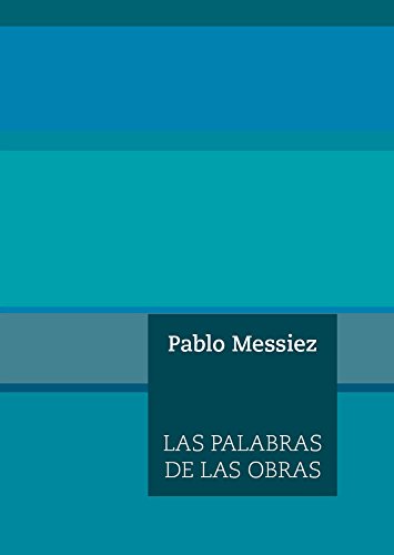 Las palabras de las obras (Escénicas, Band 13) Non-fiction
