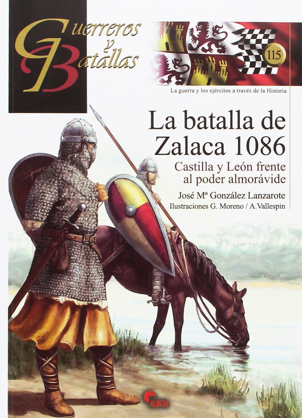 La batalla de Zalaca 1086 : Castilla y León frente al poder almorávide Social Sciences