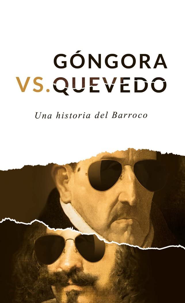 Góngora Vs Quevedo: Una historia del Barroco book