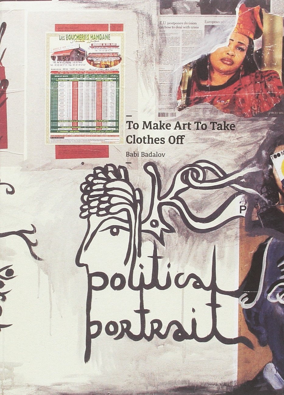 To make art to take clothes off: Babi Badalov book