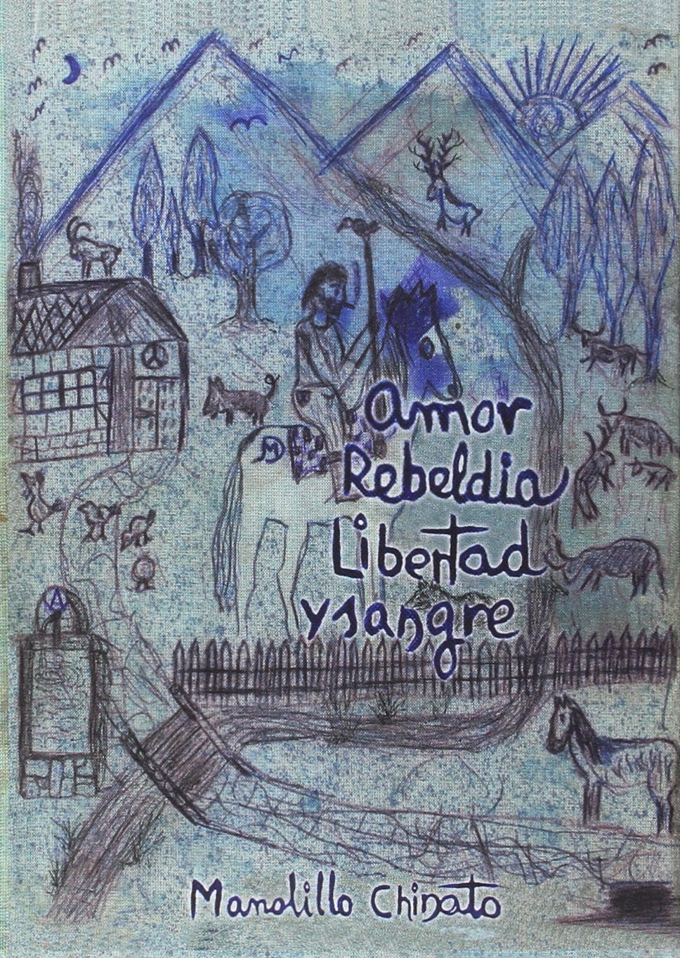 Amor Rebeldia Libertad Y Sangre Books