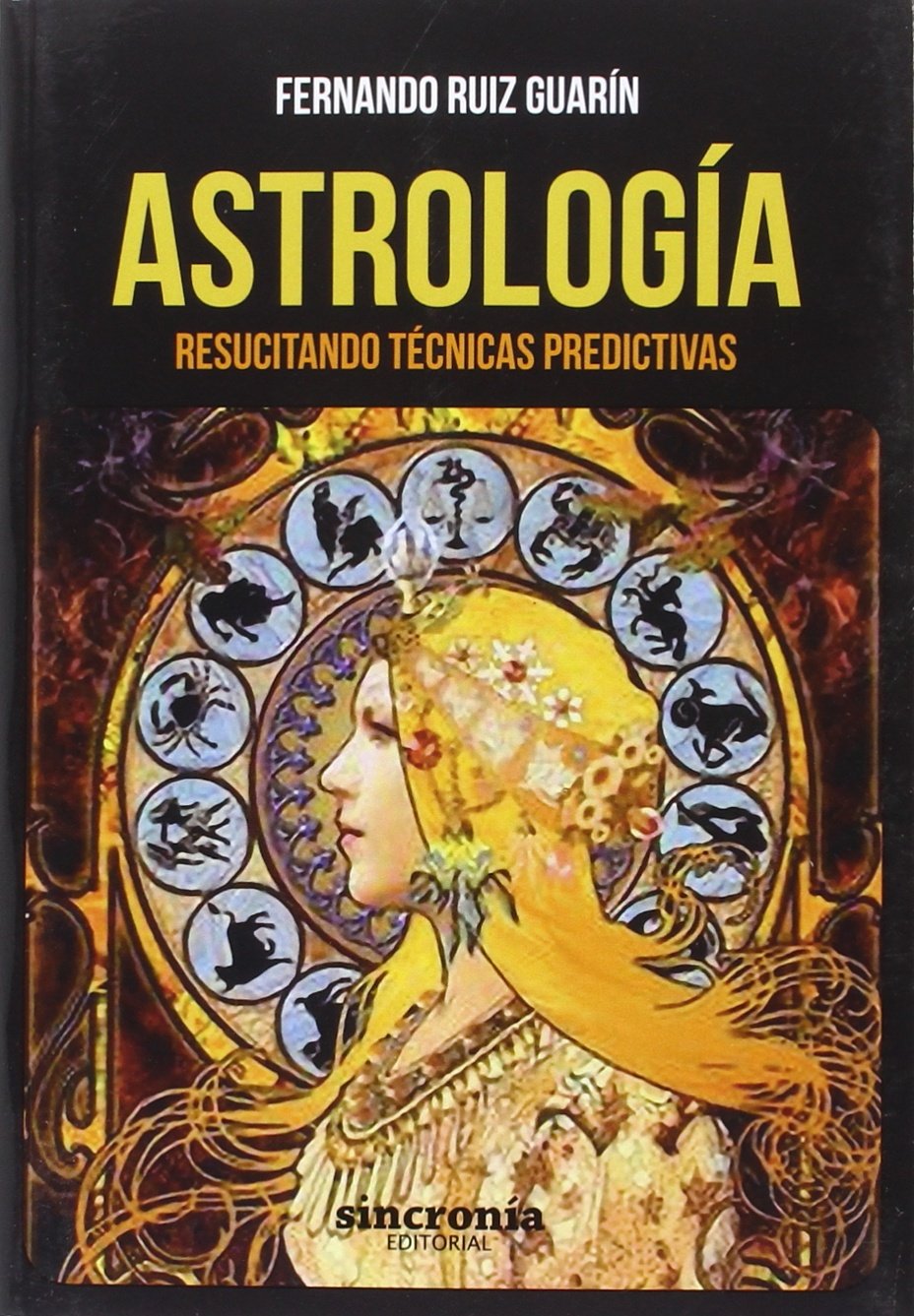 Astrología : resucitando técnicas predictivas Religion & Esotericism