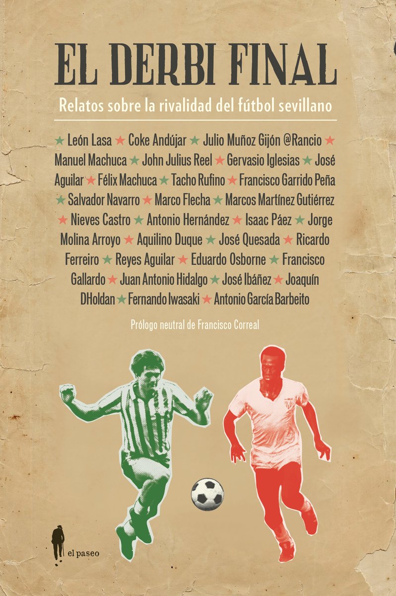 El derbi final : relatos sobre la rivalidad del fútbol sevillano (Narrativa, Band 1) Leisure & Fun