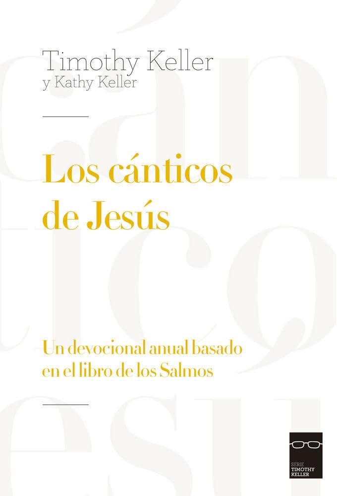 Los cánticos de Jesús: Un devocional anual basado en el libro de los Salmos book