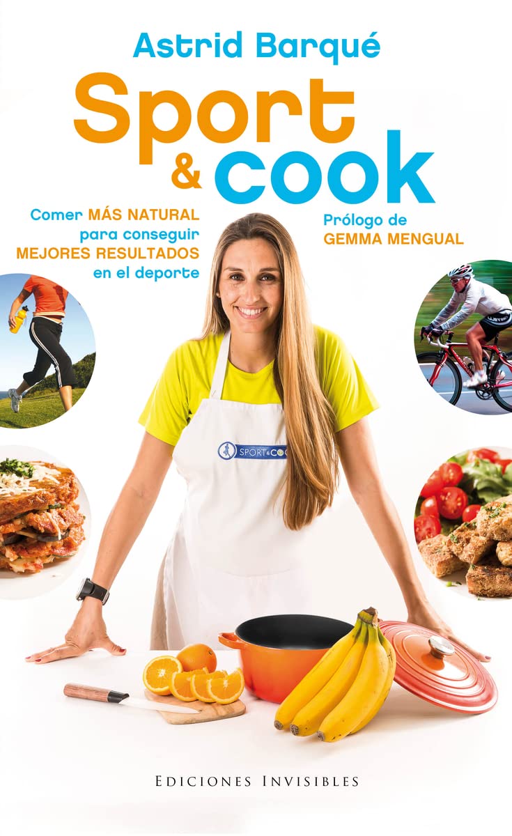 Sport & cook : comer más natural para conseguir mejores resultados en el deporte book