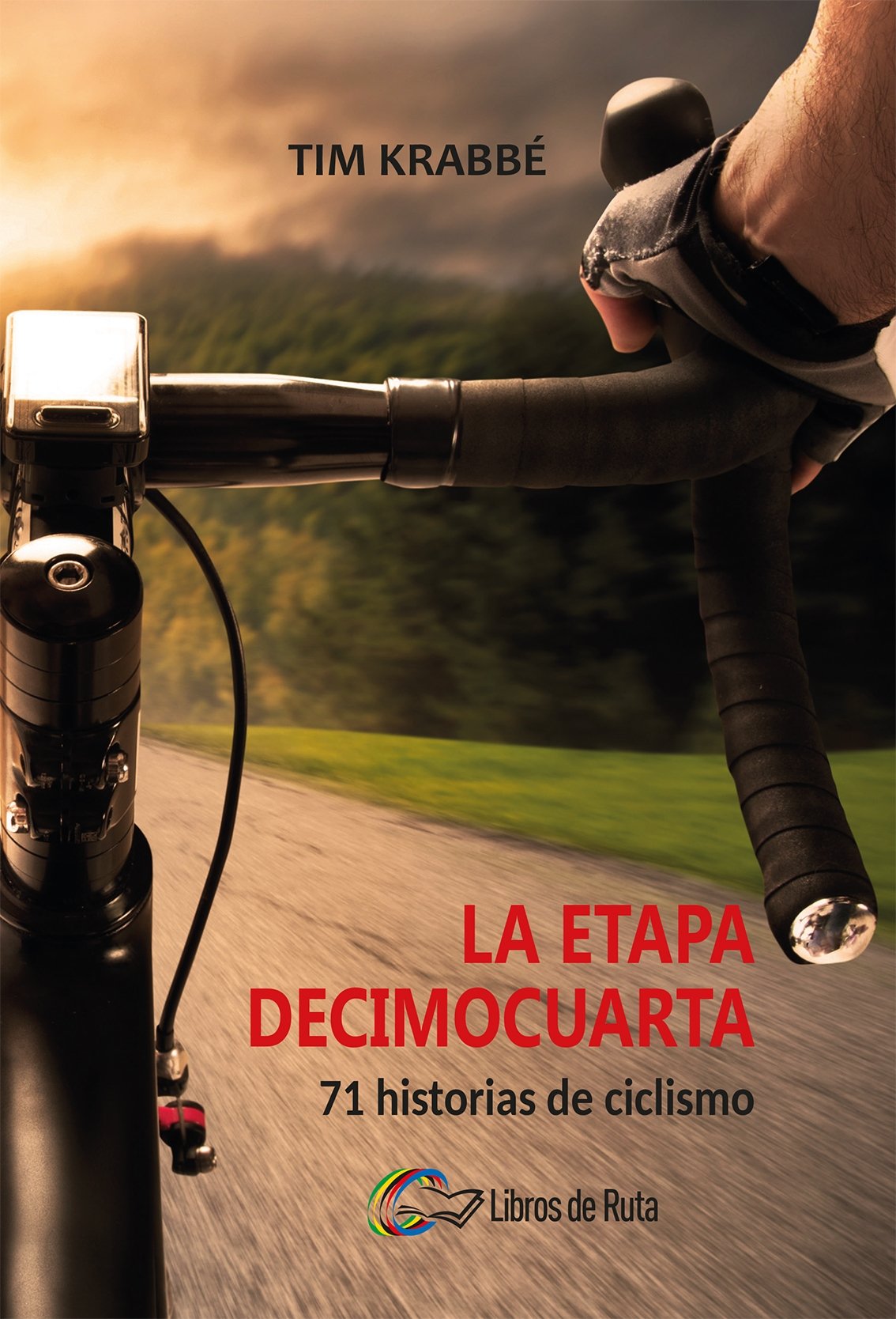 La etapa decimocuarta : 71 historias de ciclismo Leisure & Fun