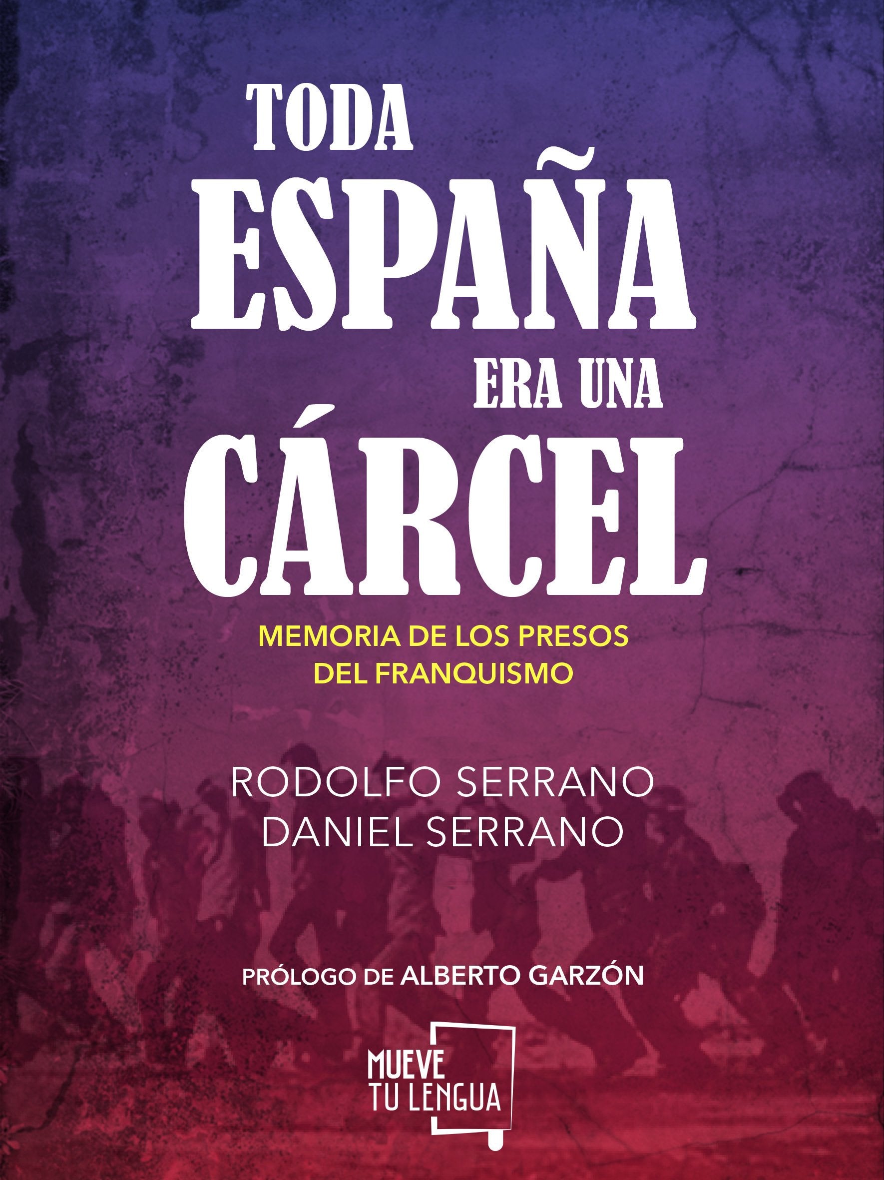 Toda España era una cárcel book