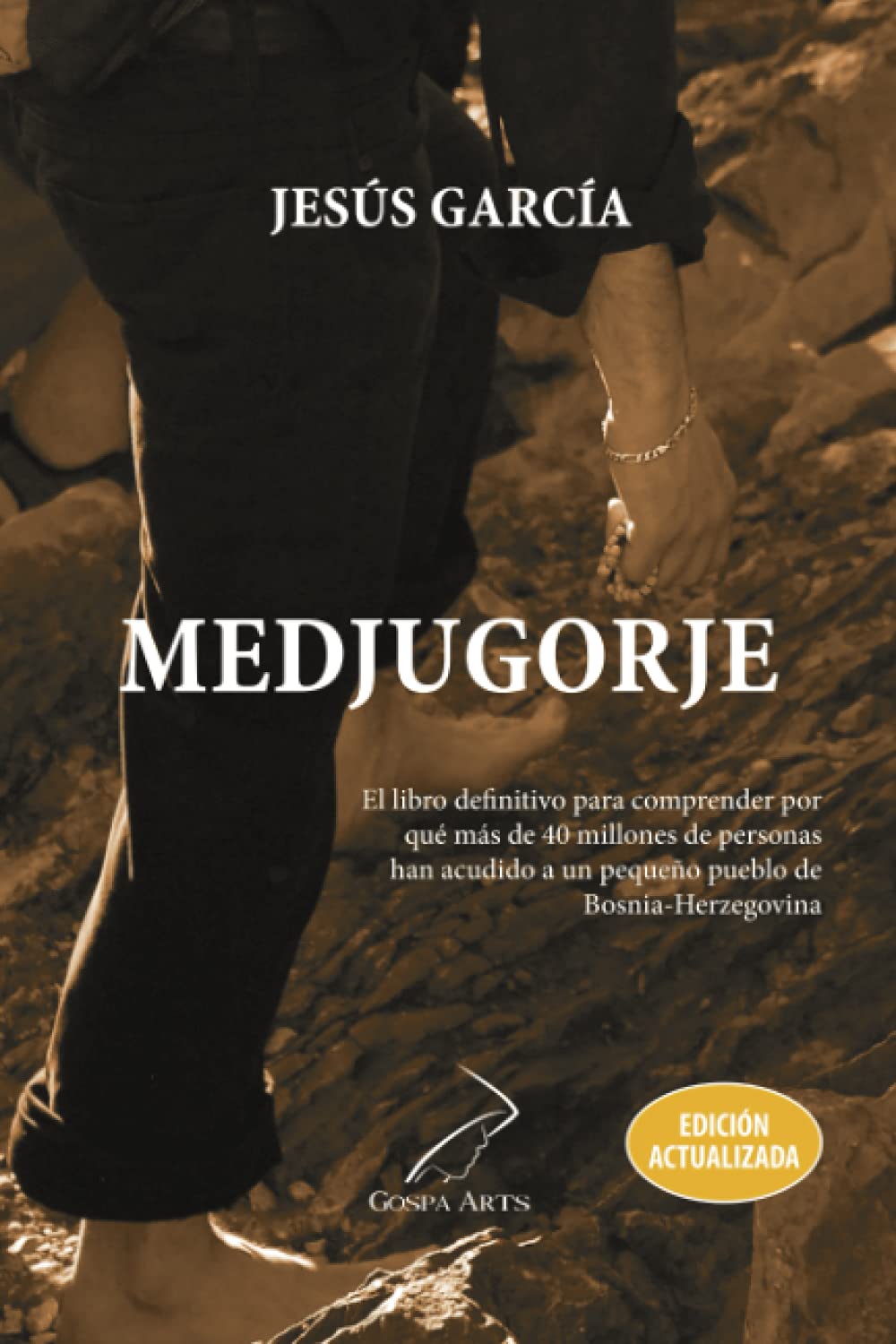 Medjugorje: de Jesús García, el libro definitivo para comprender por que más de 40 millones de personas han acudido a un pequeño pueblo de Bosnia-Herzegovina Religion & Esotericism