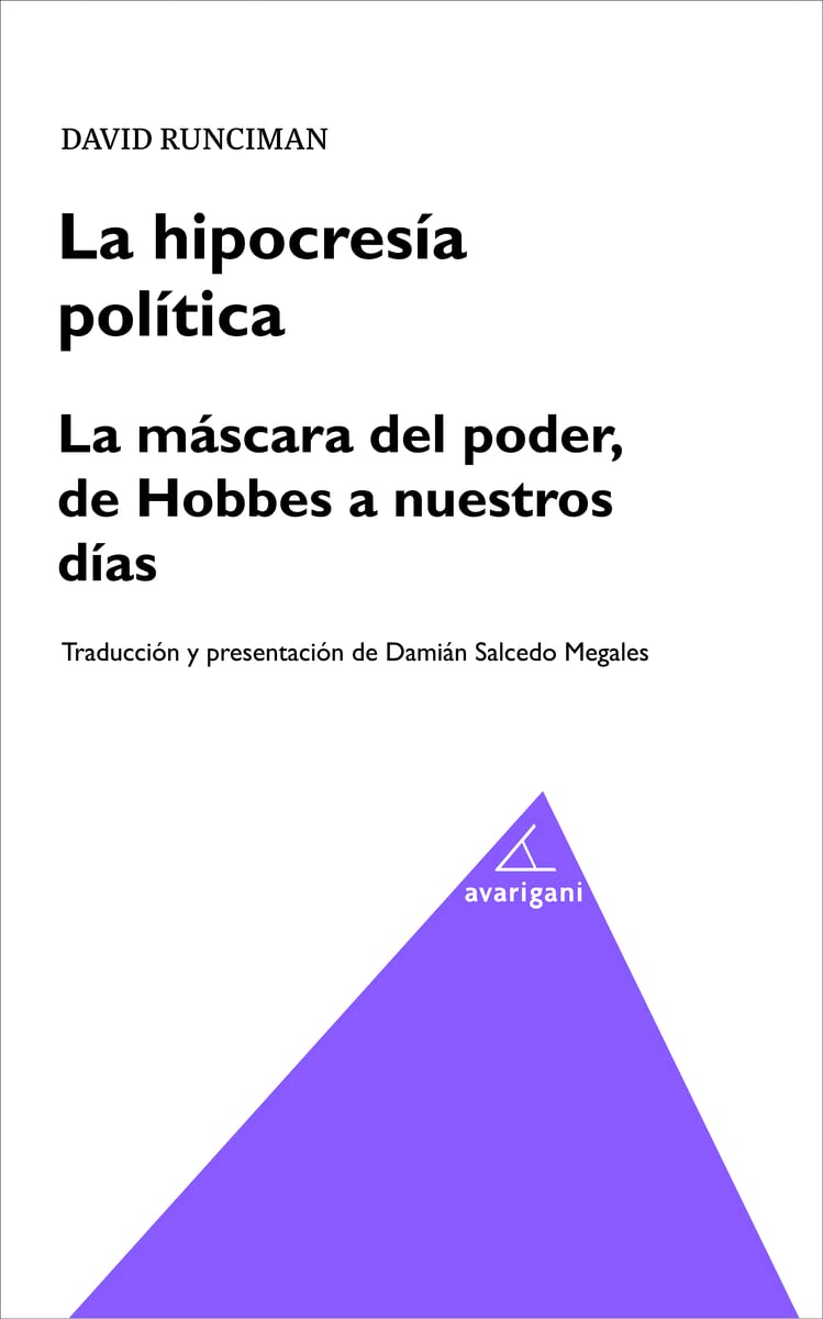 La hipocresia política. La máscara del poder, de Hobbes a nuestros días book